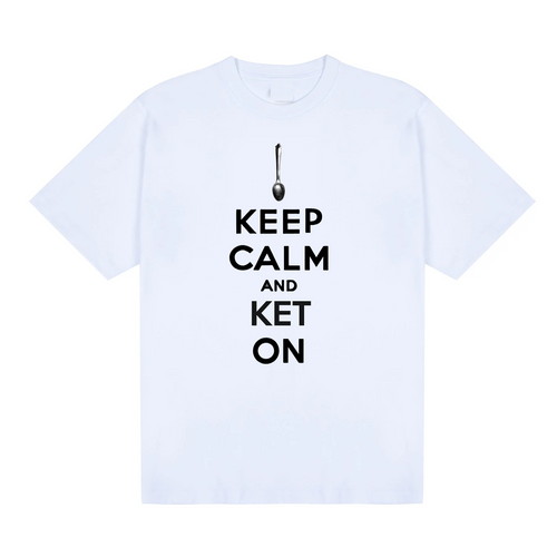 KEEP KALM AND KET ON